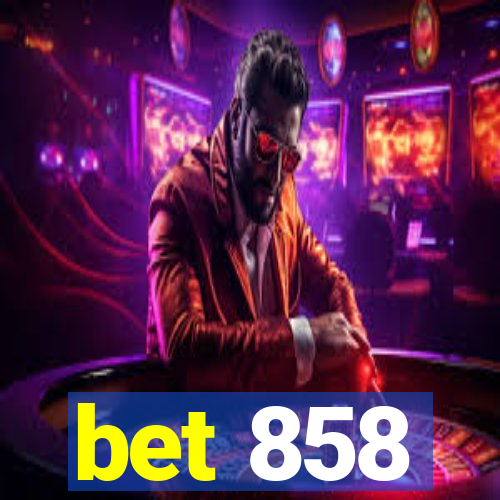 bet 858